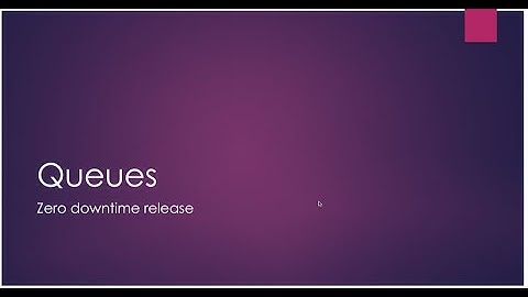 Queues - Episode 6 - Zero Downtime Release - Continuous Delivery - Blue Green Deployment