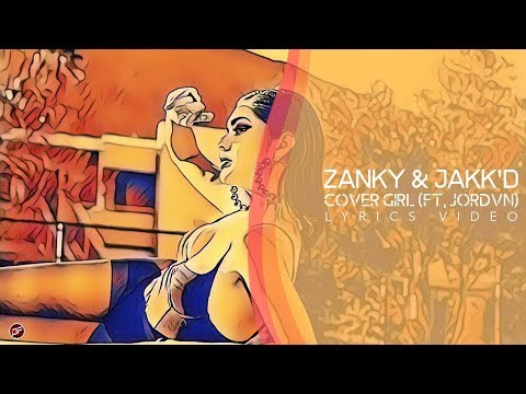 Zanky & JakK'D - "CoverGirl (ft.JORDVN)"