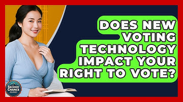 Does New Voting Technology Impact Your Right To Vote? - Second Chance Journey