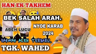 DAKWAH ACEH TGK ABDUL WAHED | PALING LUCU 2023