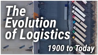 A Brief History of Logistics
