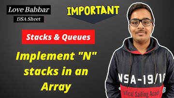 Implement "N" stacks in an Array | Stack | Love Babbar DSA Sheet | Amazon🔥