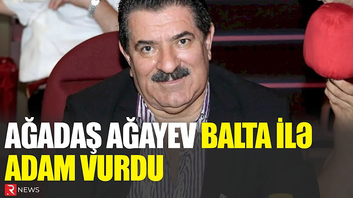 SON DƏQİQƏ: Müğənni Ağadadaş Ağayev balta ilə adam VURDU - Vəziyyəti ağırdır - RTV