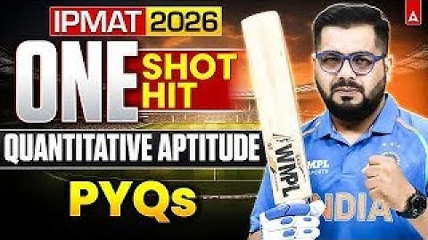 IPMAT 2026 Quantitative Aptitude | IPMAT Quants PYQ | IPMAT Quantitative Aptitude One Shot Sumit Sir