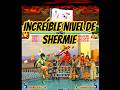 increíble nivel de shermie