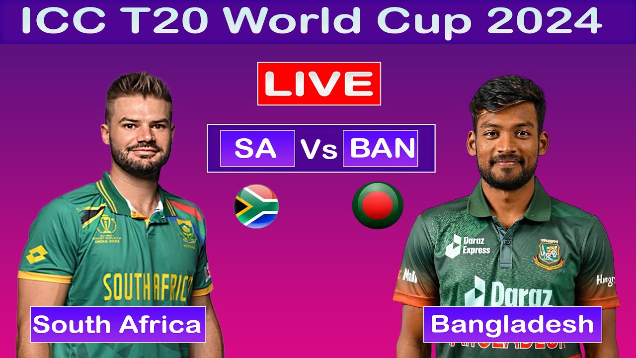 South Africa vs Bangladesh Live l Bangladesh vs South Africa Live Match l ICC T20 World Cup 2024