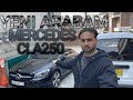Yeni Arabam Mercedes CLA250