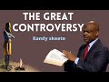 THE GREAT CONTROVERSY - Randy Skeete Sermon