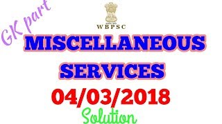 WBPSC MISCELLANEOUS SERVICES exam 2018 solution