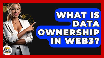 What Is Data Ownership In Web3? - CryptoBasics360.com