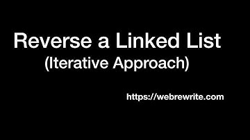 Reverse a Linked List (Iterative Approach) | Programming Tutorials