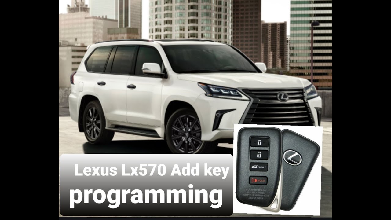Lexus Lx570 2015-2021 Smart key programming - How to program LX570 smart key  - lexus lx570 key 