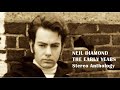 NEIL DIAMOND - The Early Years - Stereo Anthology - see song listing