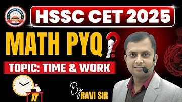 HSSC MATH CET ||TIME & WORK CLASS -1 BY RAVI SIR || HSSC MATH PYQ || HSSC CET 2025 || HTET