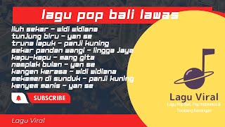 Kumpulan Lagu Pop Bali Kenangan Lawas