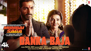 Mumbai Saga: Danka Baja (Official Video) Payal Dev Feat. Dev Negi | John Abraham , Kajal Aggarwal