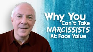Why You Can't Take A Narcissist At Face Value