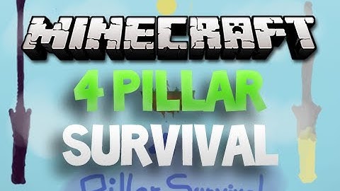 Minecraft Four Pillar Survival - Part 1