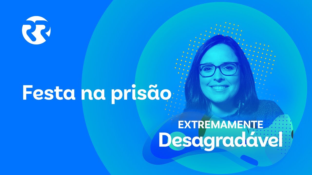 Festa na Prisão - Extremamente Desagradável