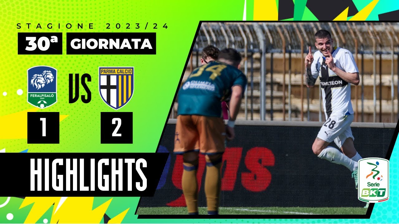 Feralpisalò vs Parma 1-2 | Il Parma continua la sua corsa in testa | HIGHLIGHTS SERIE BKT 2023-2024