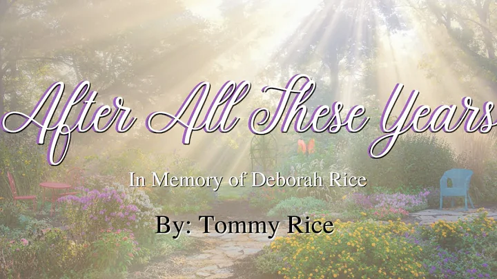 After All These Years (In Loving Memory of Deborah...