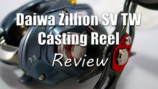 Daiwa Zillion SV TW Casting Reel Review 