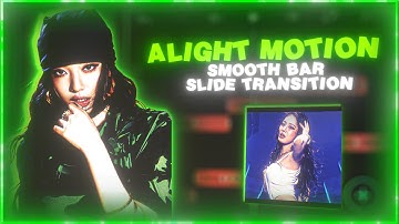 Smooth Slide + Bar Transition Tutorial In Alight Motion | Ae Like Smooth Transition Tutorial |
