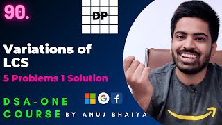 5 Problems on Variations of Longest Common Subsequence | DP | Java DSA Placement Course #90