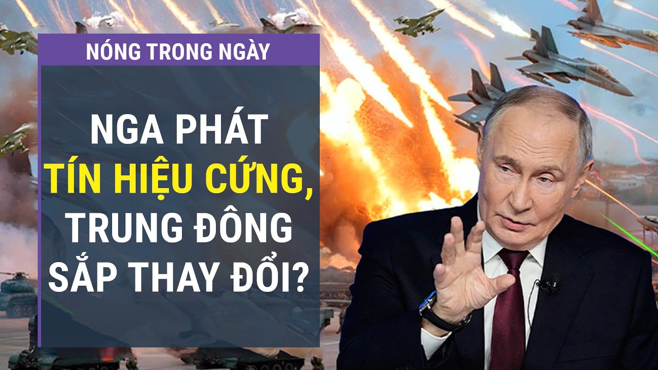 Điểm nóng: Trung Đông bốc cháy, Nga chuẩn bị 