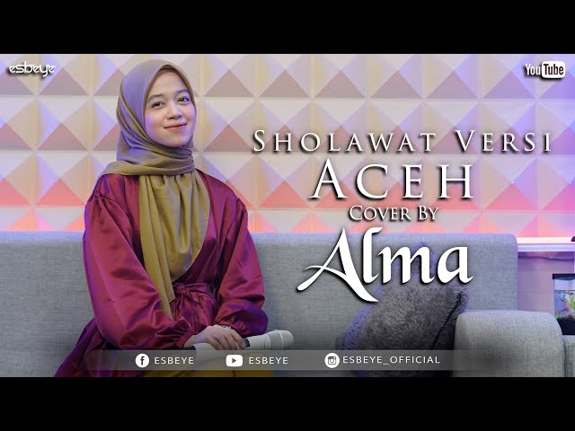 Sholawat Versi ACEH || ALMA ESBEYE class=