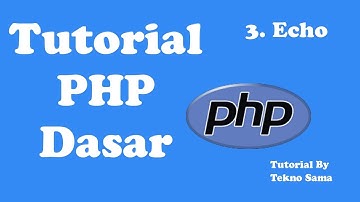 3. Tutorial PHP dasar - Echo (Bahasa Indonesia)