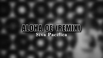 Aloha Oe Remix