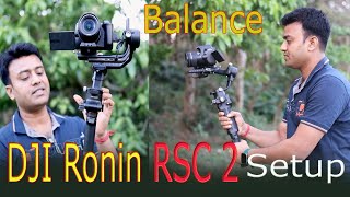 Gimbal Balancing DJI RONIN RSC 2 \ Gimbal Setup Rsc 2 pro