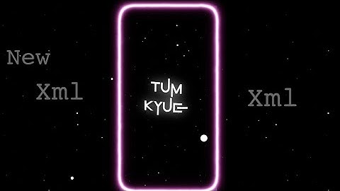 𝚃𝚞𝚖 𝙺𝚢𝚞𝚎 𝙲𝚑𝚊𝚕𝚎 𝙰𝚊𝚝𝚎 𝙷𝚘 𝙽𝚎𝚠 𝚇𝚖𝚕 𝚅𝚒𝚍𝚎𝚘 #xml #alight @SRRAHAMNEDIT