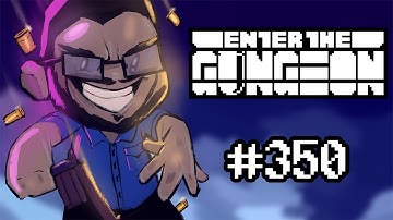 Bisnap Streams Enter the Gungeon - Part 350