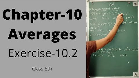 Averages, Chapter-10 || Exercise-10.2 || Class 5th || Maths