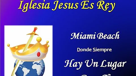 Iglesia Jesus Es Rey - Miami Beach - 13 Aniversari...