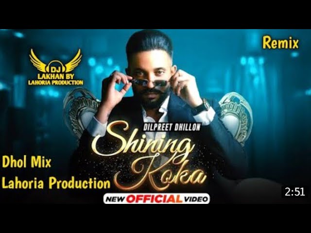 Shining Koka Dhol Remix Dilpreet Dhillon Meharvaani Ft. Dj Lakhan by Lahoria Production Punjabi class=