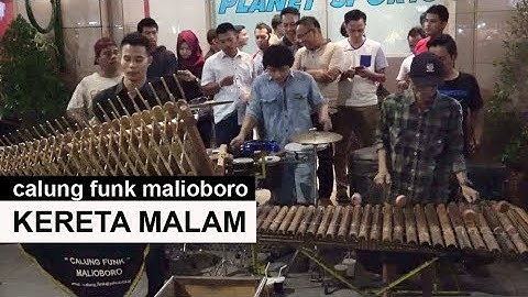 CALUNG FUNK MALIOBORO YOGYA -- KERETA MALAM GARAPAN BARU 2018