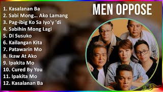 Men Oppose 2024 MIX Favorite Songs - Kasalanan Ba, Sabi Mong… Ako Lamang, Pag-ibig Ko Sa Iyo'y '...