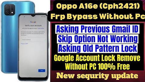 Oppo A16e (cph2421) Frp Bypass Android 11 Update | Google Account Bypass Without Pc 100% Bypass Free