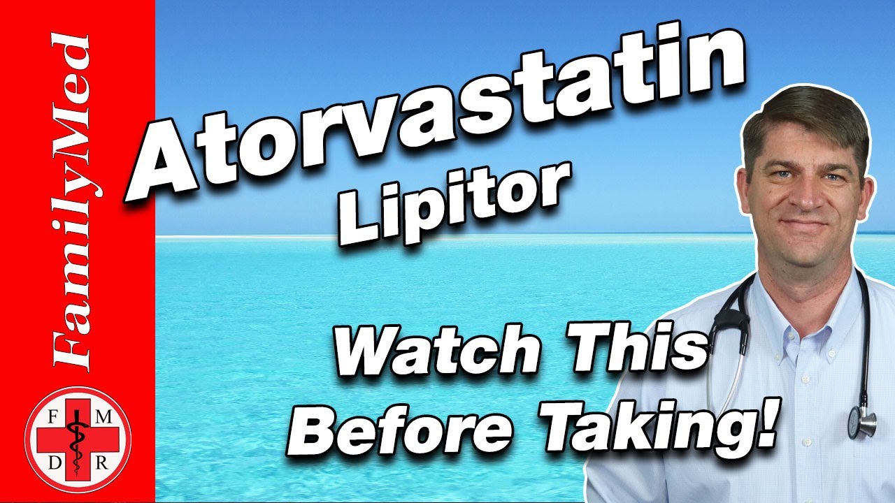 ATORVASTATIN (LIPITOR) FOR HIGH CHOLESTEROL | What are the Side Effects?