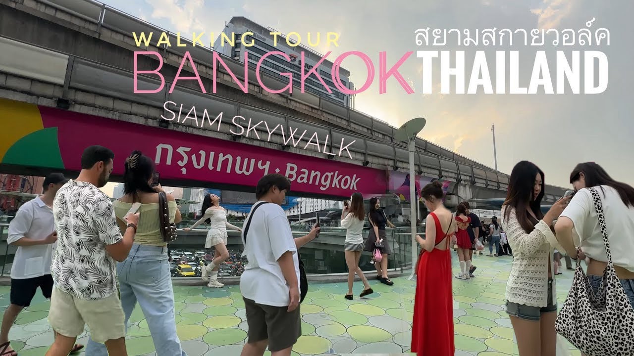 Siam skywalk สยามสกายวอล์ค นักท่องเที่ยวต้องแวะ | Bangkok, Thailand
