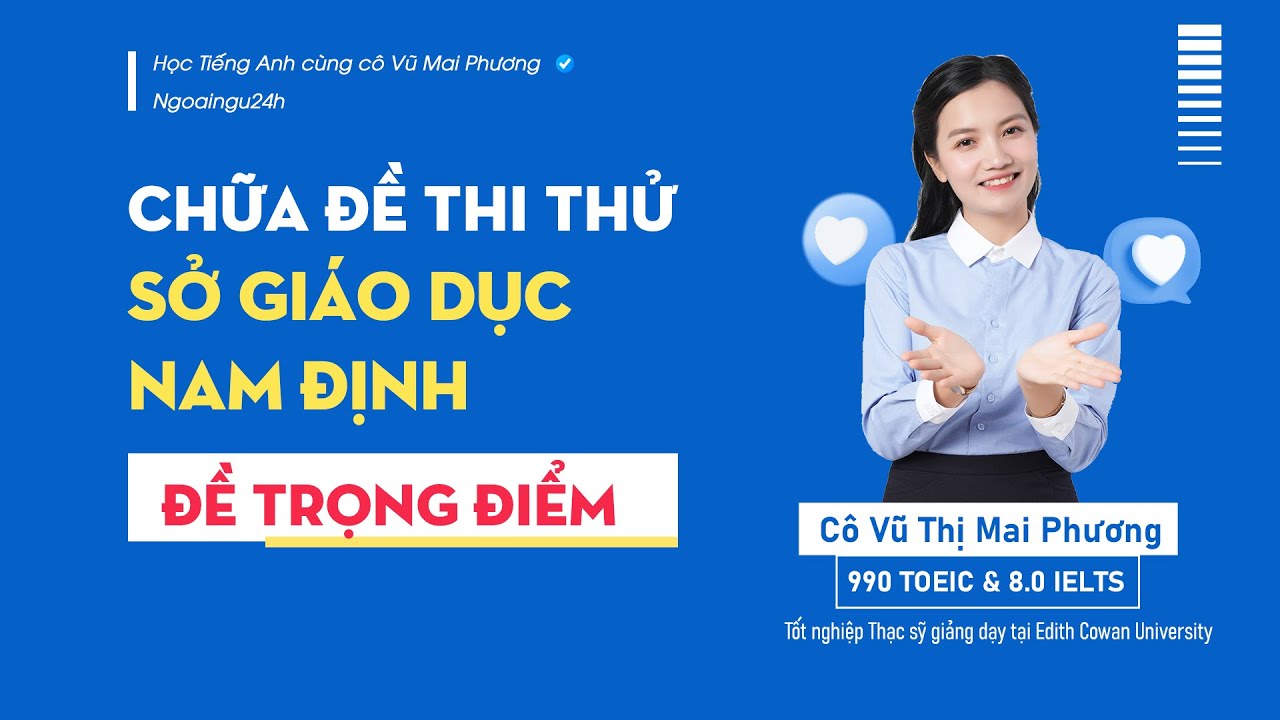 CHỮA ĐỀ THI THỬ TỐT NGHIỆP THPT 2025: SỞ GIÁO DỤC VÀ ĐÀO TẠO NAM ĐỊNH