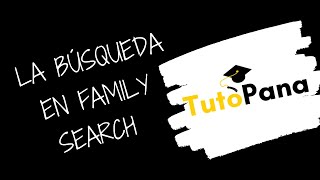 Tutorial Family Search para búsqueda de ancestros, investigación genealógica o ciudadanía