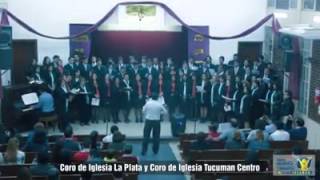 Su amor me hace vivir - Coros IASD de La Plata y de Tucuman