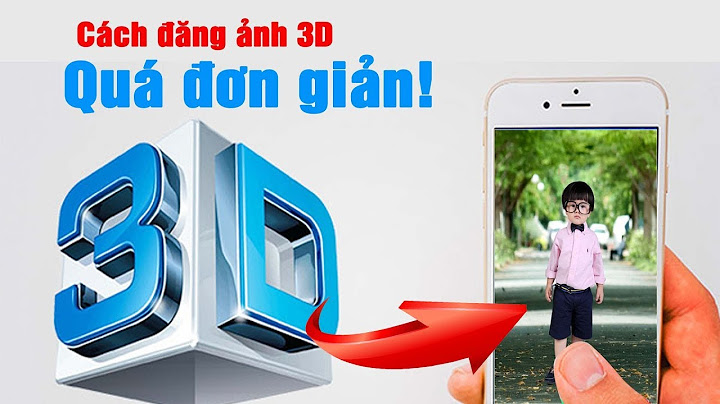 Hướng dẫn chụp ảnh 3d trên facebook năm 2024