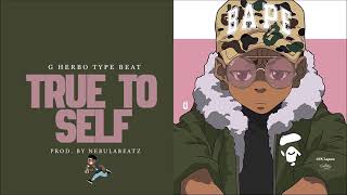 Video thumbnail of "(FREE) G Herbo Type Beat 2018 "True To Self" Prod By | NebulaBeatz x illWillBeatz"