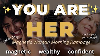 BECOME HER | Magnetic Woman Rampage to Rewire Your Self Concept