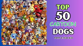 TOP 50 CARTOON DOGS: PART 4 (#34  #30)